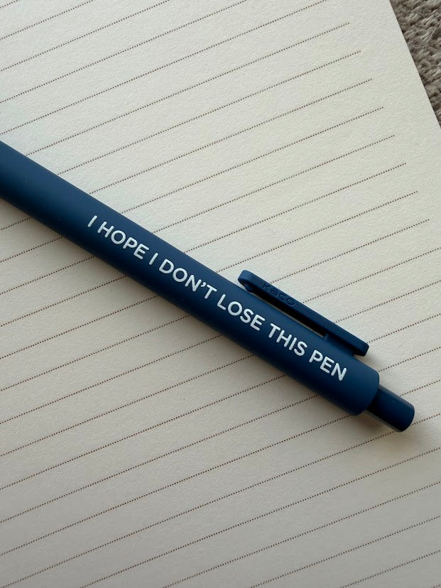 I hope I don't lose this pen gel pen