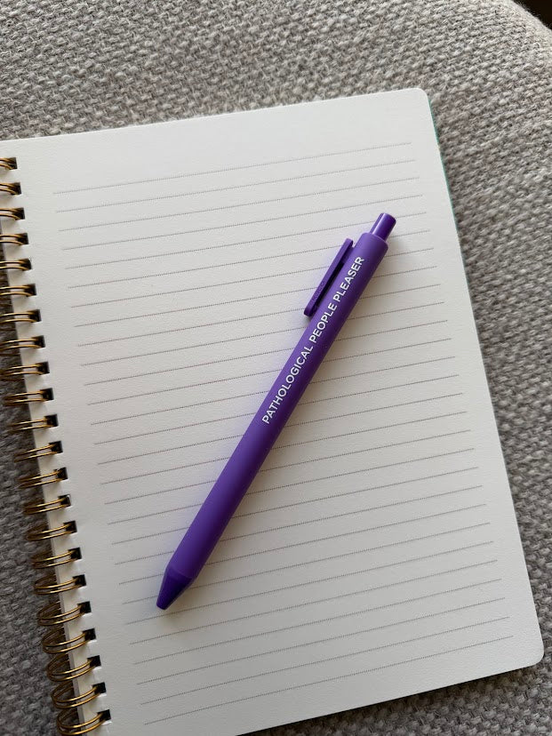 Pathological People Pleaser gel pen